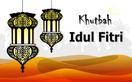 khutbah-idul-fitri-bagaimana-kita-meneruskan-dan-melestarikan-nilai-nilai-ramadhan